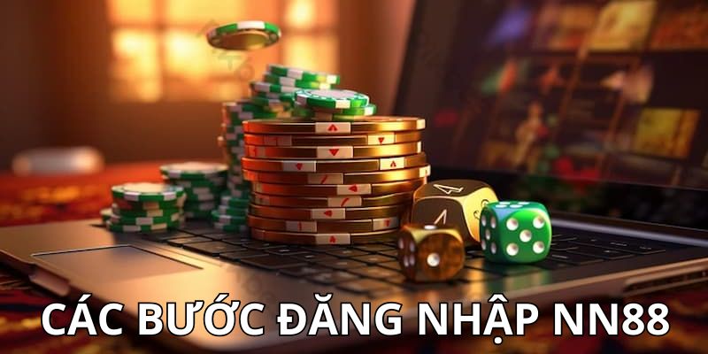 đăng nhập NN88 Chi tiết các bước đăng nhập NN88 nhanh gọn cho newbie