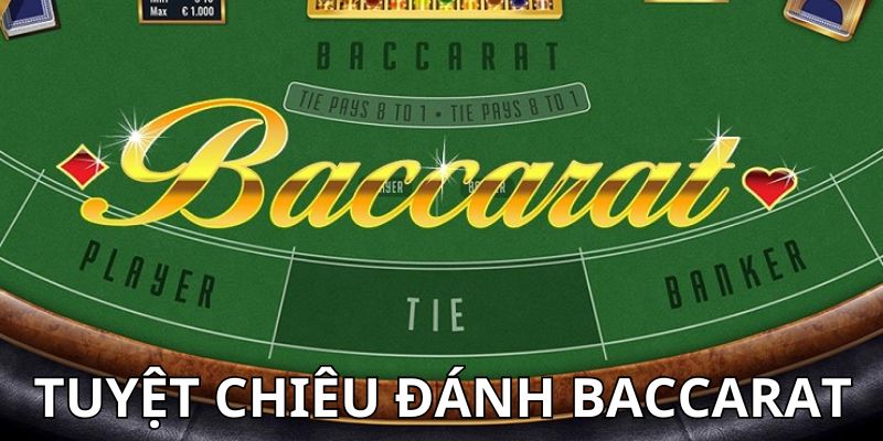 tuyệt chiêu đánh baccarat Trò baccarat là tựa game hấp dẫn gì?